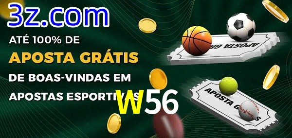 W56 Ate 100% de Aposta Gratis